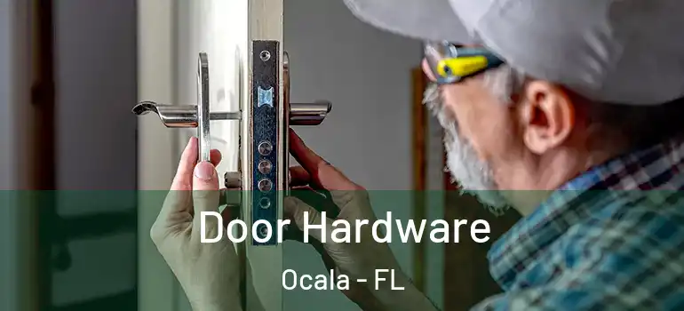  Door Hardware Ocala - FL