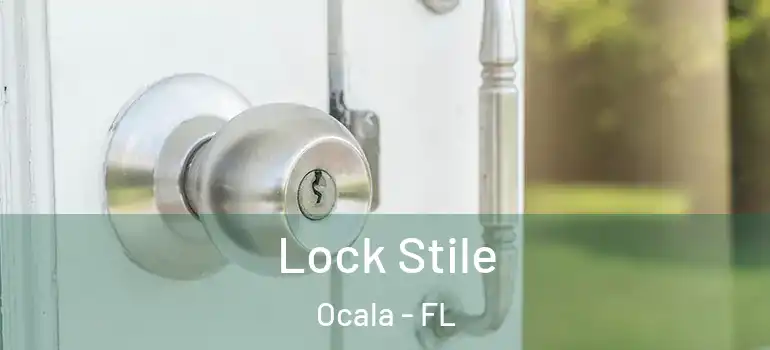  Lock Stile Ocala - FL