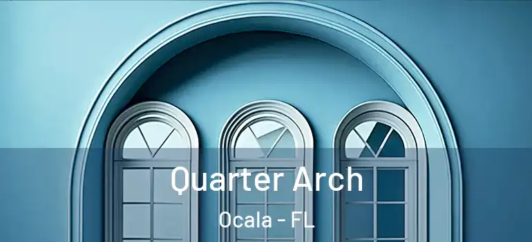  Quarter Arch Ocala - FL
